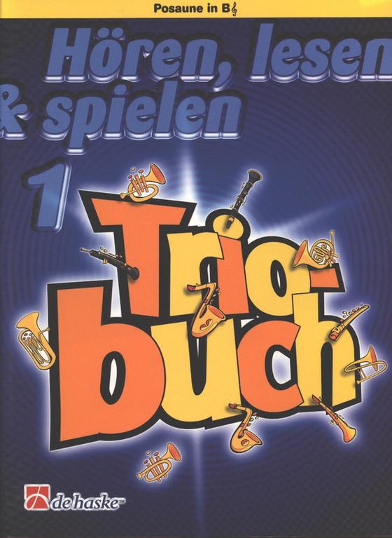 Hören, Lesen & Spielen 1Triobuch Posaune