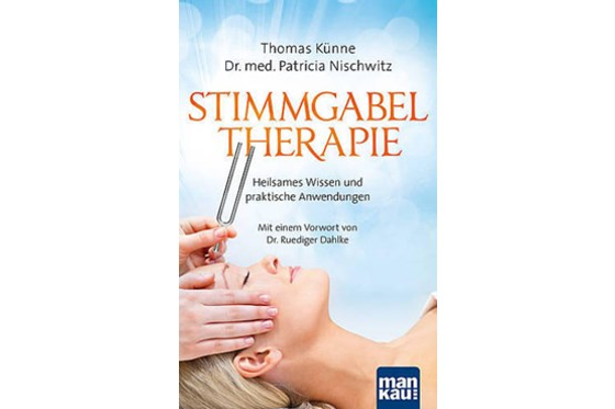 Stimmgabeltherapie: Heilsames Wissen und praktische Anwendungen
