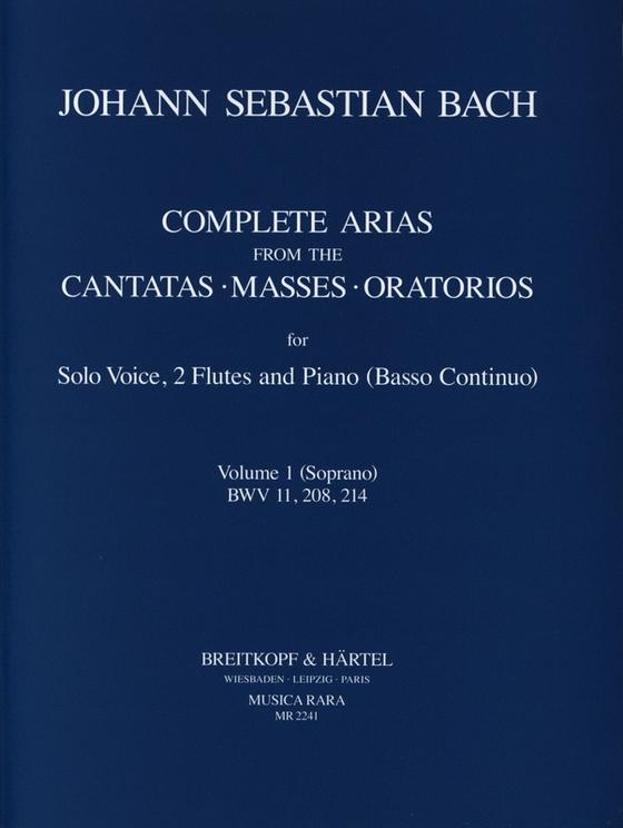 Sämtliche Arien aus den Kantaten, Messen, Oratorien BWV 11, 208, 214