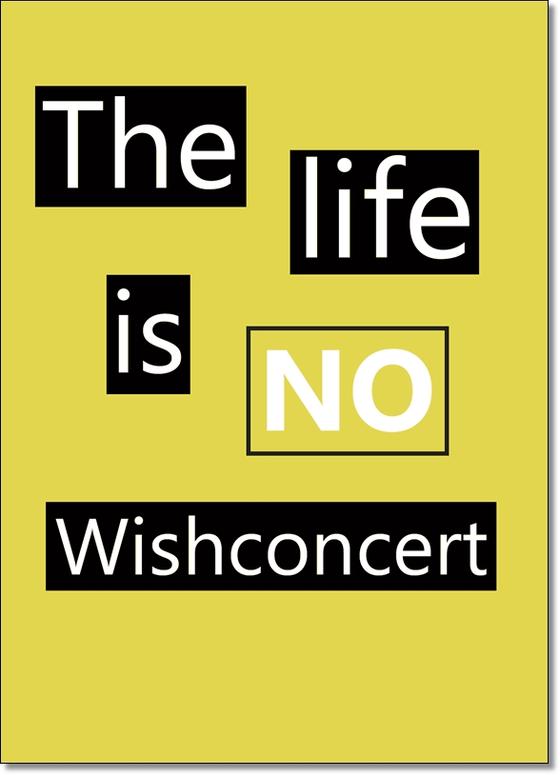 Denglisch Karte "The life is no wishconcert" - Sprüche - Best of Denglisch - tom bäcker - a-point-of-view - Spruch "Das Leben ist kein Wunschkonzert"