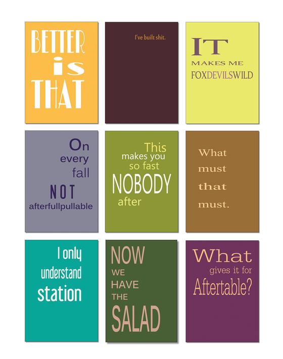 Ein Denglisch Postkarten-Set mit 9 Denglisch-Sprüchen in schlichter, überwiegend 2 farbiger Typografie. Unter anderem enthaltene Sprüche: Better is that, It makes me foxdevilswild, Now we have the salad, What must that must, I only understand station