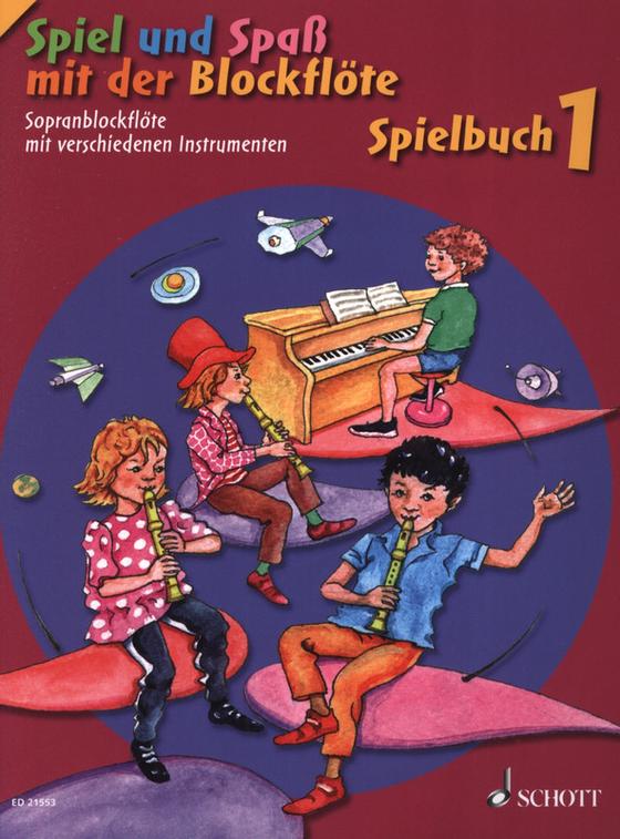 Spiel und Spaß mit der Blockflöte – Spielbuch 1
