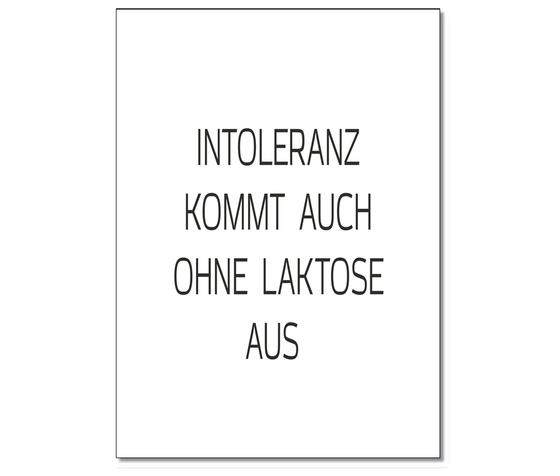 Schwarze Schrift auf weißem Hintergrund - "Intoleranz kommt auch ohne Laktose aus"