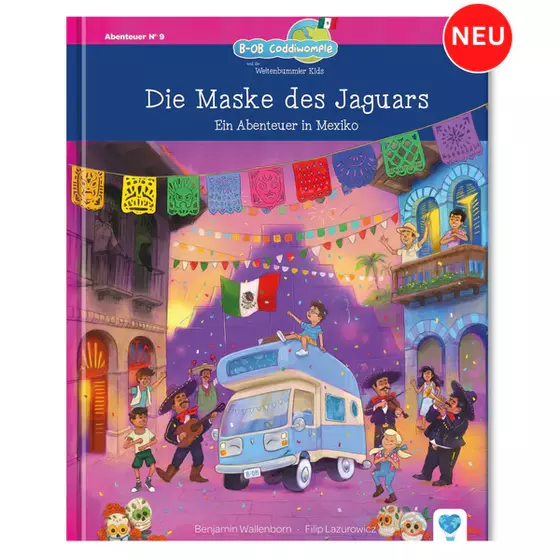 Weltenbummler Kids - Die Maske des Jaguars - Ein Abenteuer in Mexiko