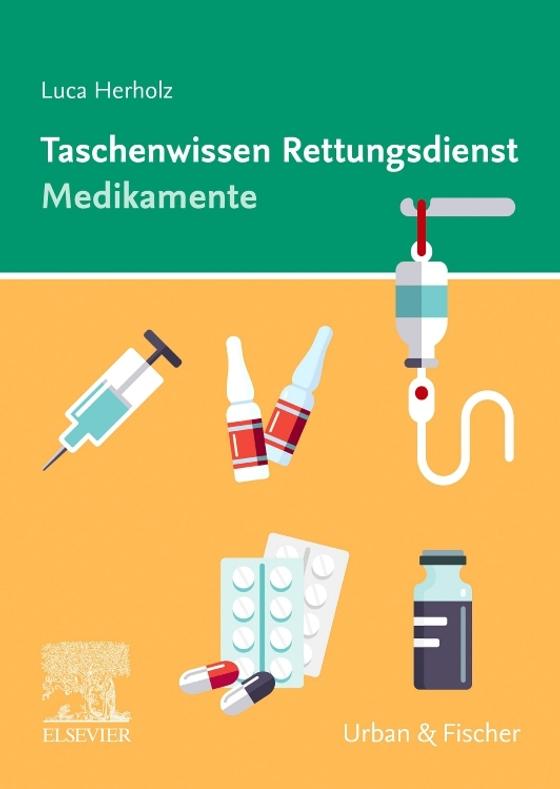 Taschenwissen Medikamente für den Rettungsdienst