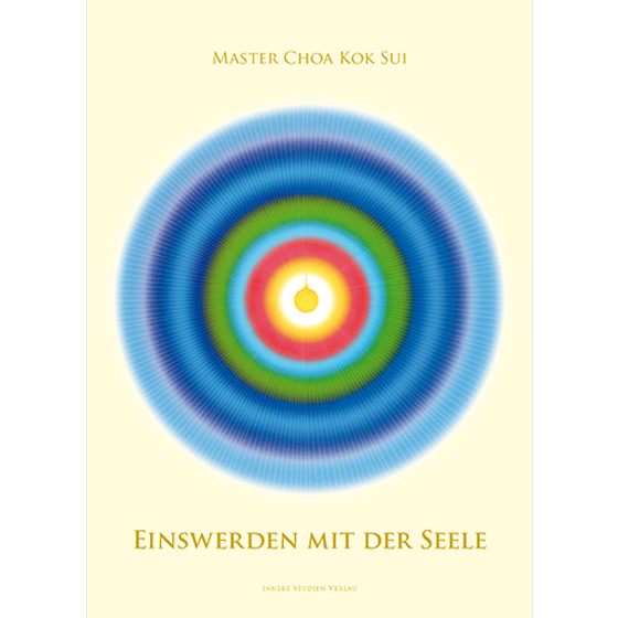 ! Master Choa Kok Sui: Einswerden mit der Seele - Bitte Hinweis beachten!