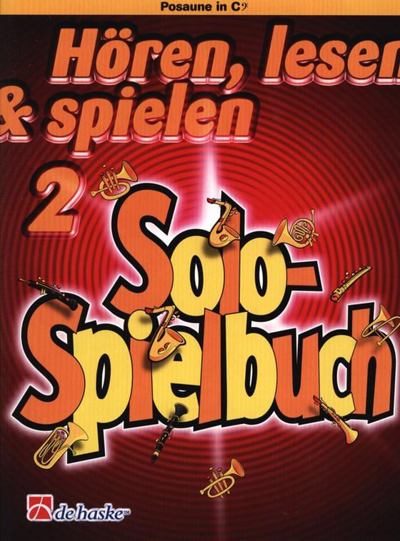 Hören, Lesen & Spielen 2 – Solospielbuch Posaune in C