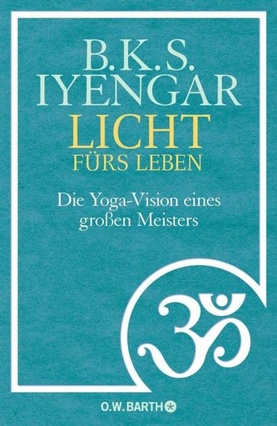 Iyengar, B: Licht fürs Leben