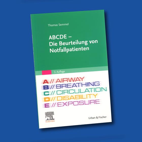 ABCDE - Die Beurteilung von Notfallpatienten