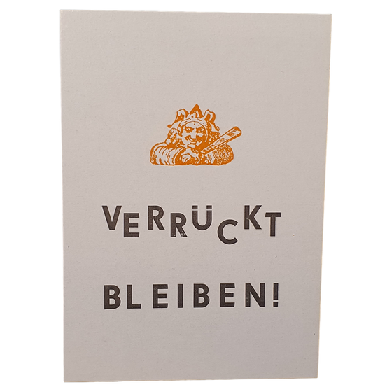 Postkarte in Bleisatz- Buchdruck "Verrückt"