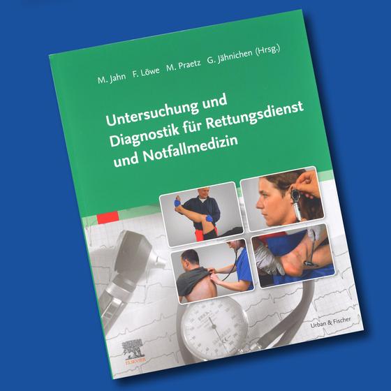 Untersuchung und Diagnostik für Rettungsdienst und Notfallmedizin