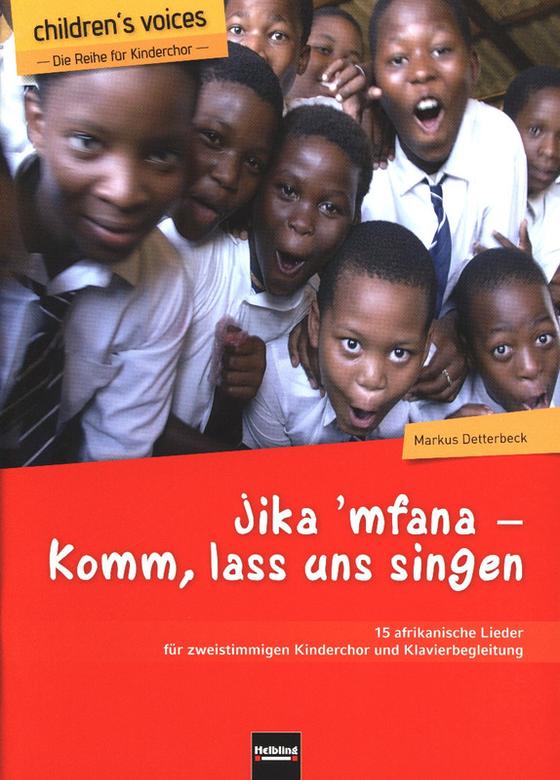 Jika 'mfana - Komm lass uns singen