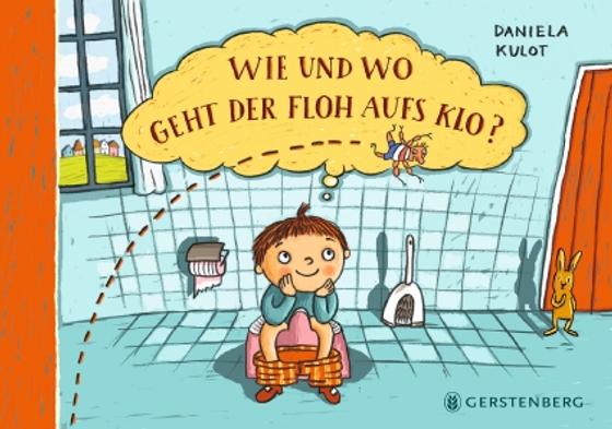 Gerstenberg Verlag - Wie und wo geht der Floh aufs Klo?