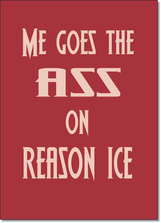 Denglisch Karte "Me goes the ass on reason ice " - Sprüche - Best of Denglisch - tom bäcker - a-point-of-view - Spruch "Mir geht der Arsch auf Grundeis"