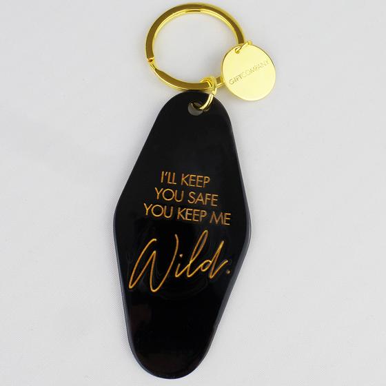 GIFTCOMPANY Schlüsselanhänger I`LL KEEP YOU SAVE YOU KEEP ME WILD schwarz-gold