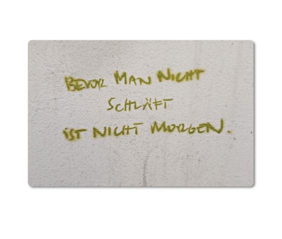 Magnet, Die schöne Sprache, tom bäcker, a-point-of-view, Streetart, Bevor man nicht schleaft ist nicht morgen, Daemmerung. 