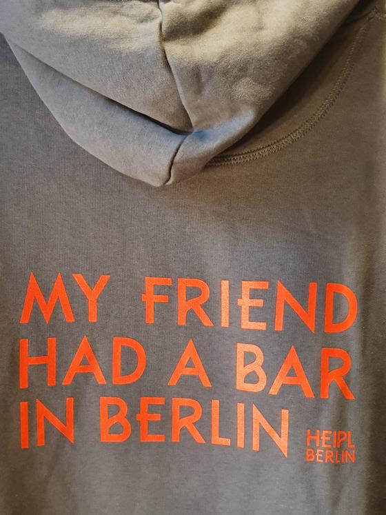 Hoodie "My friend had a bar in Berlin", anthrazit