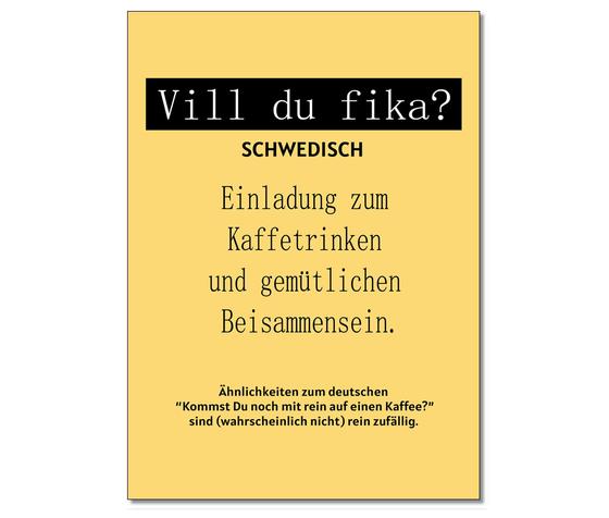 Spruchkarte "Vill du fika - Schwedisch - Einladung zum Kaffeetrinken und gemütlichen Beisammensein" - schwarze Schrift auf gelblichem Hintergrund - in spassiger Anlehnung an das deutsche "Kommst Du noch mit rein auf einen Kaffee?"