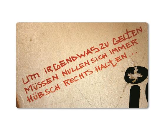 Magnet, Die schöne Sprache, tom bäcker, a-point-of-view, Streetart, Um irgendwas zu gelten muessen Nullen sich immer huebsch rechts halten, Hoechste Mathematik.