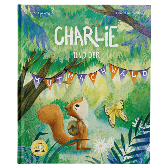 Jupitermond Charlie und der Mutmachwald
