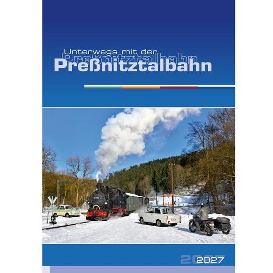 Wandkalender "Unterwegs mit der Preßnitztalbahn" 2027