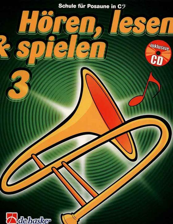 Hören Lesen Spielen Band 3 Posaune in C
