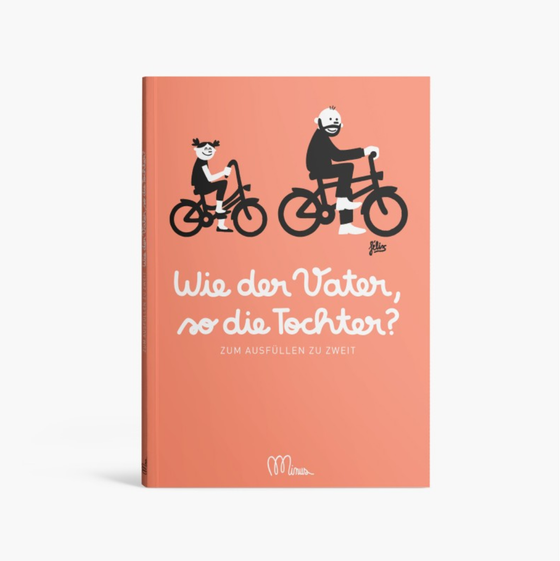 Minus Editions WIE DER VATER SO DIE TOCHTER ? - Buch zum ausfüllen - ab 6 Jahren 