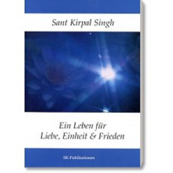 Ein Leben für Liebe, Einheit und Frieden