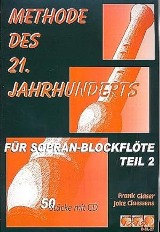 Methode des 21. Jahrhunderts Für Sopranblockflöte