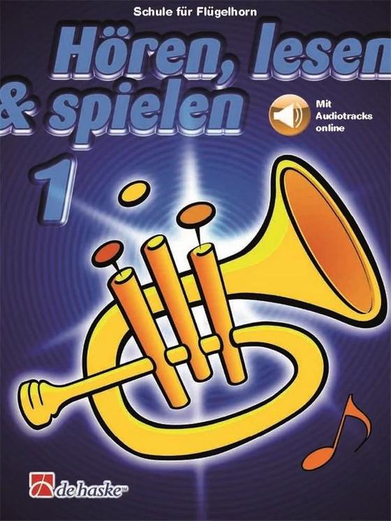 Hören, lesen & spielen 1 für Flügelhorn