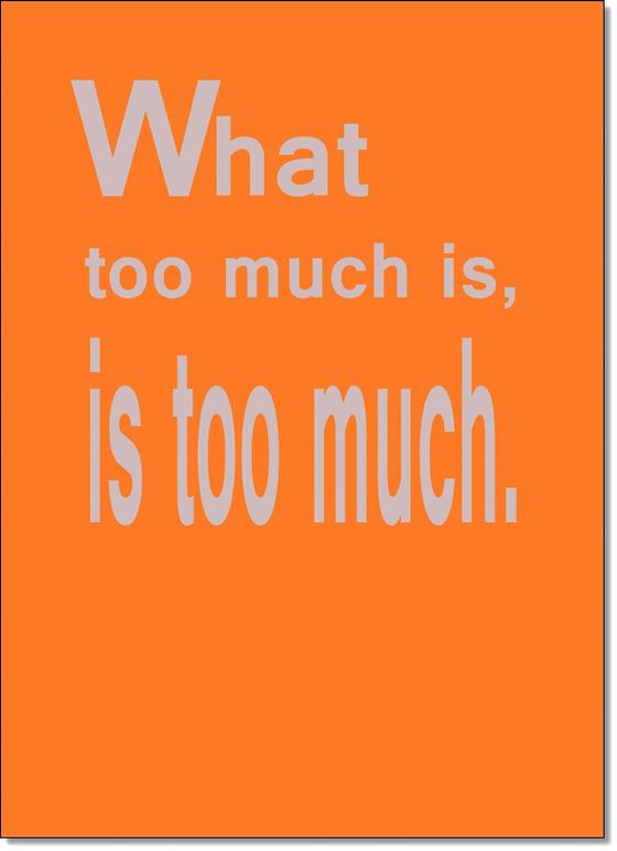 Denglisch Karte "What too much is, is too much." - Sprüche - Best of Denglisch - tom bäcker - a-point-of-view - Spruch "Was zu viel ist, ist zu viel."
