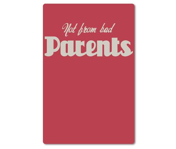 Kraeftiger Kuehlschrankmagnet aus Magnetfolie in ungefaehrer Groesse einer Bankkarte - Beste Denglisch-Sprueche - No from bad parents. 
