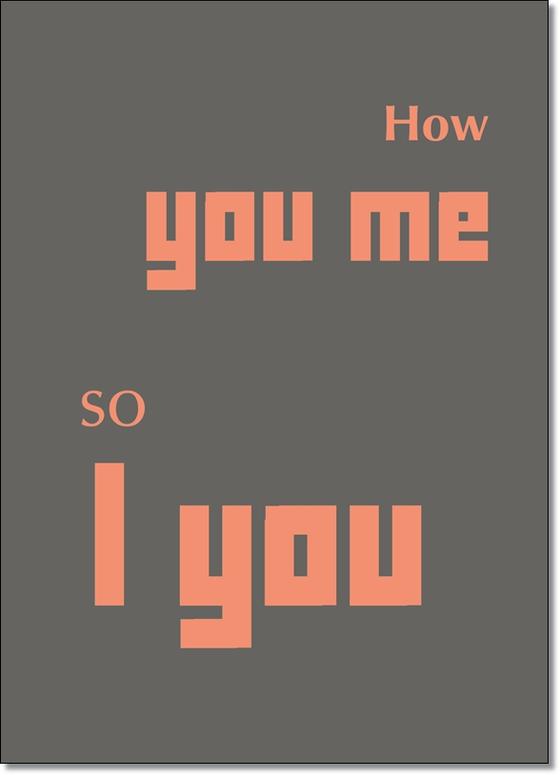 Denglisch Karte "How you me so I you" - Sprüche - Best of Denglisch - tom bäcker - a-point-of-view - Spruch "Wie Du mir so ich Dir"