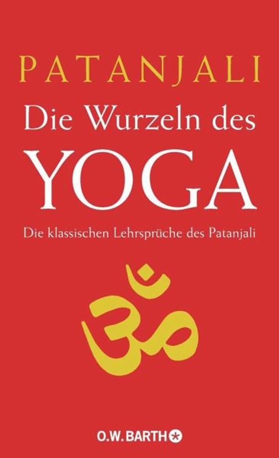 Patanjali: Wurzeln des Yoga