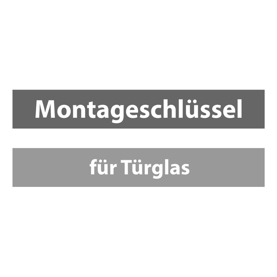 Montageschlüssel für Türglas
