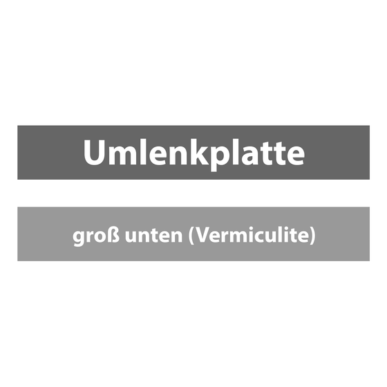 Umlenkplatte groß unten (Vermiculite)