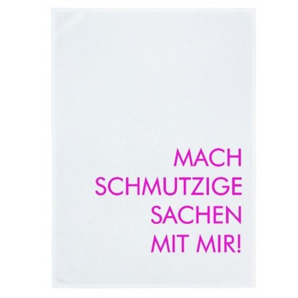 17;30 Hamburg Geschirrtuch weiss, MACH SCHMUTZIGE SACHEN MIT MIR, neon pink