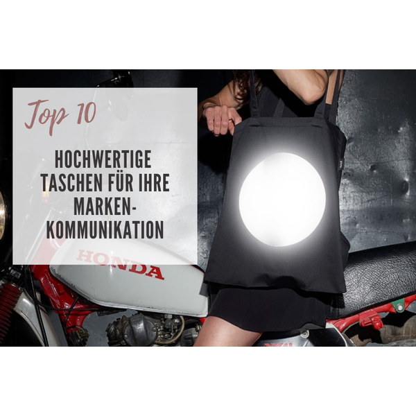 Top 10 hochwertige Taschen für Ihre Markenkommunikation