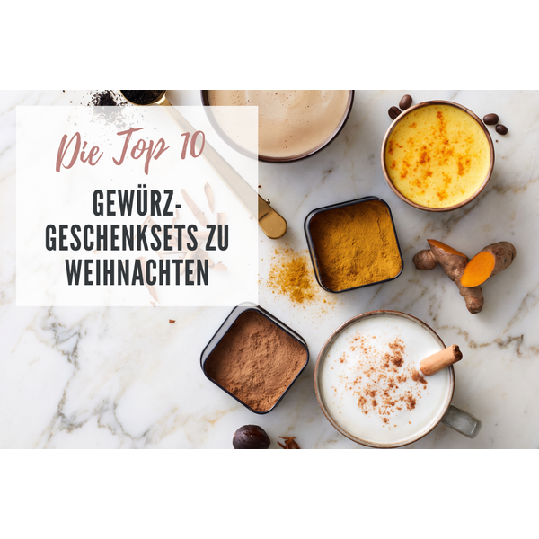 Feinschmecker Gewürze - unsere Top 10 Geschenksets zu Weihnachten