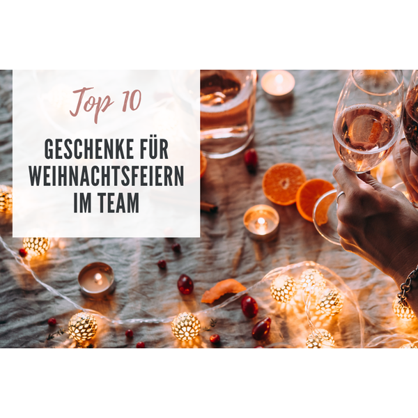 Top 10 Geschenkideen für Weihnachtsfeiern im Team