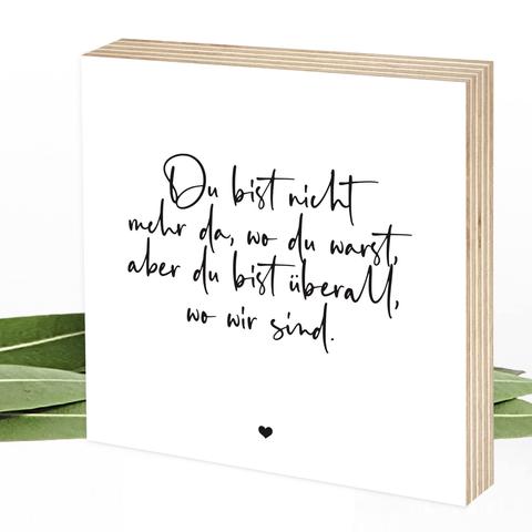 Du bist nicht mehr da - Wunderpixel® Holzbild 15x15x2cm