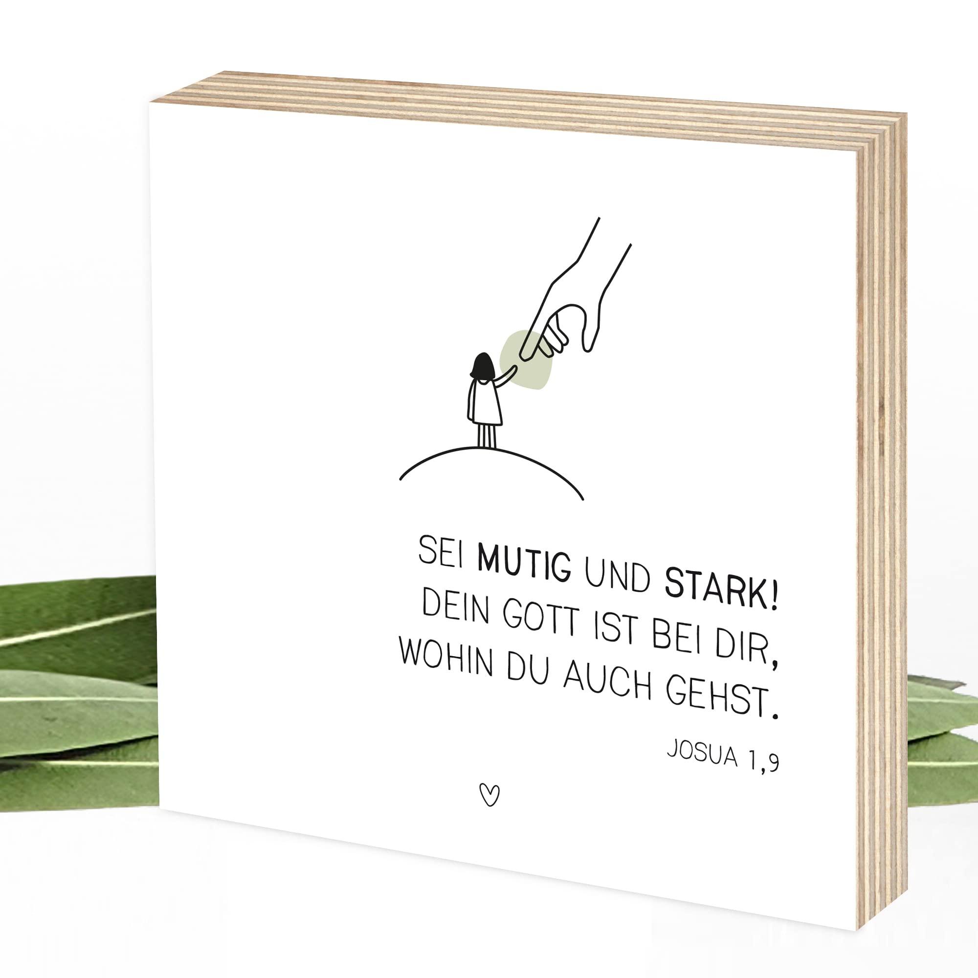 Sei mutig und stark, dein Gott ist bei dir - Wunderpixel® Holzbild 15x15x2cm