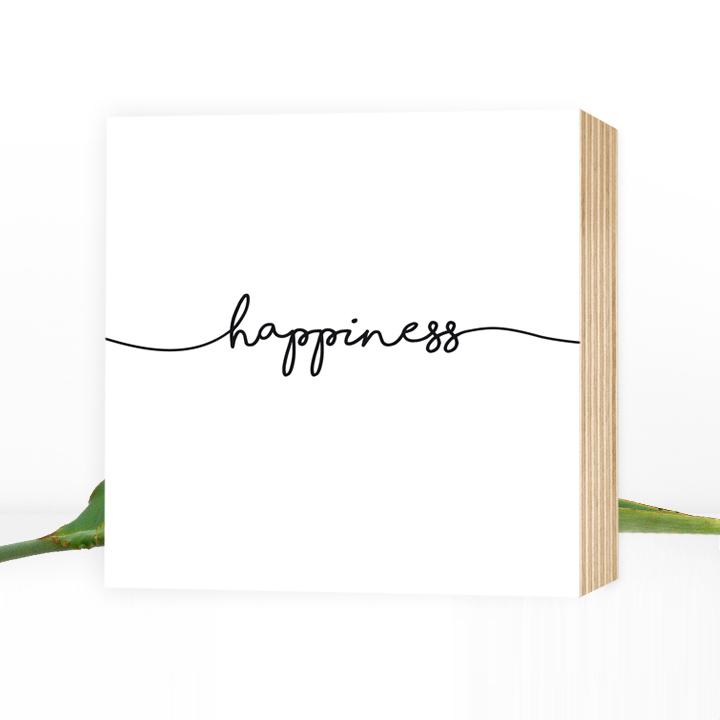 happiness - wunderschönes Holzbild 15x15x2cm