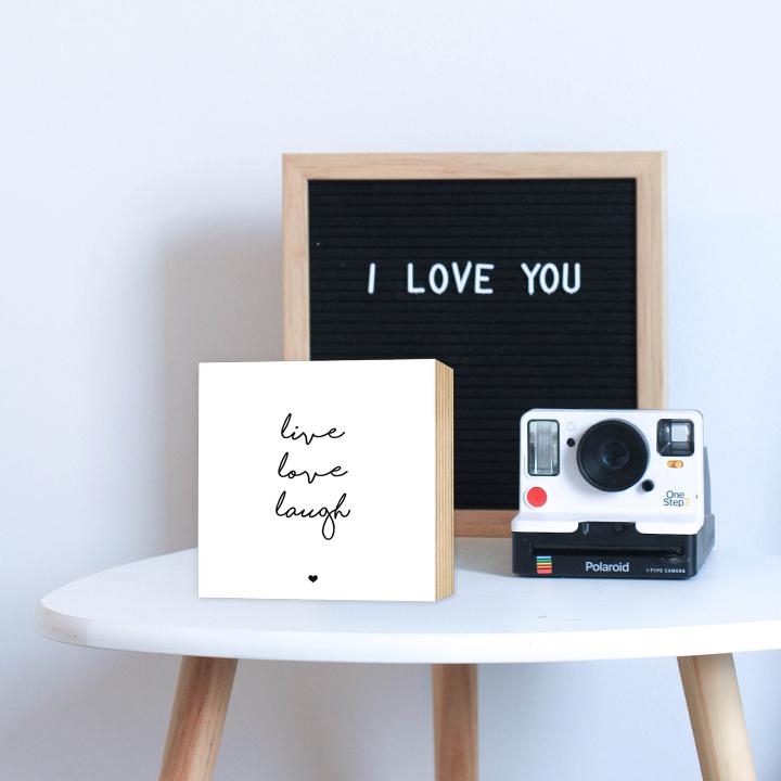 live love laugh - einzigartiges Holzbild 15x15x2cm