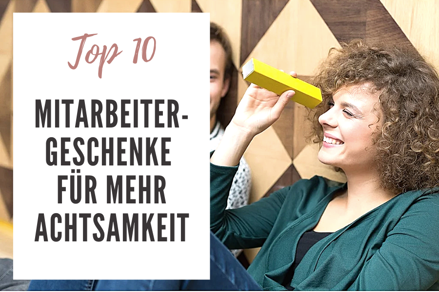 Top 10 achtsame Geschenkideen für Mitarbeiter und Kollegen