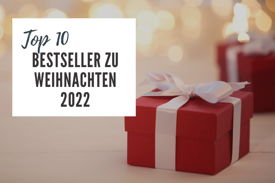 Unsere Bestseller-Weihnachtsgeschenke 2022