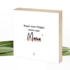 Engel ohne Flügel: Mama - Wunderpixel® Holzbild 15x15x2cm