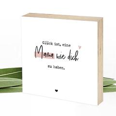 Glück ist eine Mama... - rosa - wunderbares Wunderpixel® Holzbild 15x15x2cm