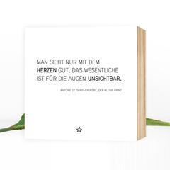 Der kleine Prinz - Zitat - wunderbares Holzbild 15x15x2cm