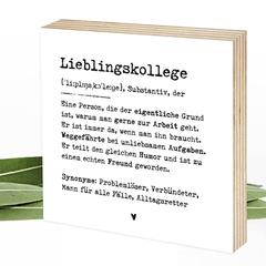 Definition Lieblingskollege - wunderbares Wunderpixel® Holzbild 15x15x2cm